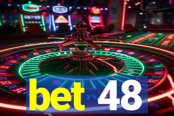 bet 48